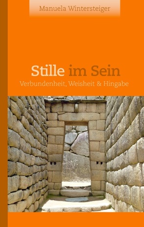 Stille im Sein von Wintersteiger,  Manuela