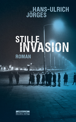 Stille Invasion von Jörges,  Hans-Ulrich