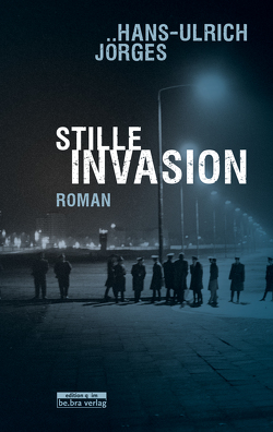 Stille Invasion von Jörges,  Hans-Ulrich