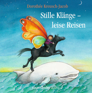 Stille Klänge – Leise Reisen von Kreusch-Jacob,  Dorothée