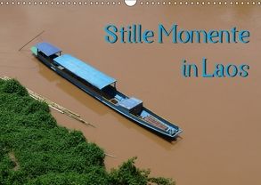 Stille Momente in Laos (Wandkalender 2018 DIN A3 quer) von Olschner,  Sabine