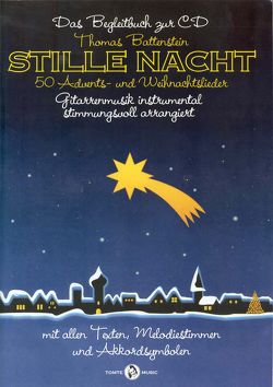 Stille Nacht – 50 Advents- & Weihnachtslieder von Battenstein,  Thomas, Tomte Music