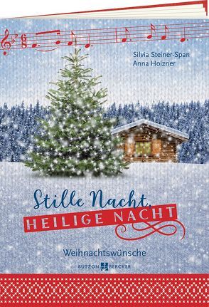 Stille Nacht, heilige Nacht von Holzner,  Anna, Steiner-Span,  Silvia