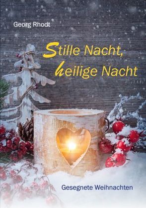 Stille Nacht, heilige Nacht von Rhodt,  Georg