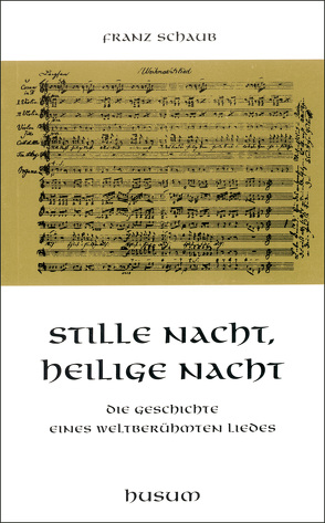 Stille Nacht, heilige Nacht von Schaub,  Franz