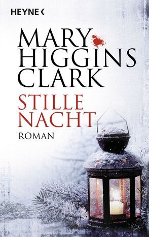 Stille Nacht von Higgins Clark,  Mary, Hilbertz,  Regina