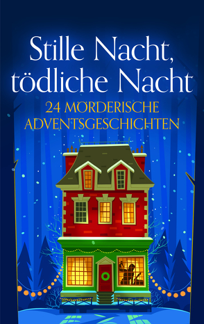 Stille Nacht, tödliche Nacht von Boehm,  Michael, Bonvin,  Christine, Eilers,  Reimer Boy, Frogier de Ponlevoy,  David, Gellert,  Heike, Grünberger,  Sylvia, Güllich,  Rainer, Hentzschel,  Dieter, Höhmann,  Christiane, Kemmer,  Wolfgang, Küsters,  Arnold, Lange,  Roland, Lux,  Nicola, Mattfeldt,  Petra, Mattfeldt,  Uli, Möhker,  Heidi, Plötner,  Astrid, Rendla,  Jennifer, Rhein,  Andrea Z., Rhein,  Maria, Roters,  Connie, Röttger,  Nina, Schmid,  Claudia, Schrage,  Thomas, Tessendorf,  Petra, Ziemons,  Cécile