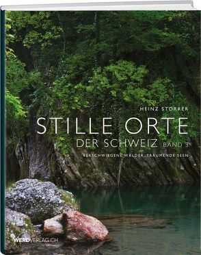 Stille Orte der Schweiz, Band 3 von Storrer,  Heinz