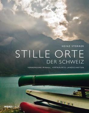 Stille Orte der Schweiz von Storrer,  Heinz