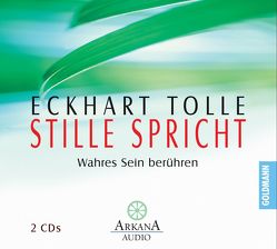 Stille spricht von Ifang,  Erika, Tolle,  Eckhart