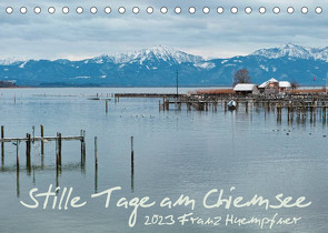 Stille Tage am Chiemsee (Tischkalender 2023 DIN A5 quer) von Huempfner,  Franz