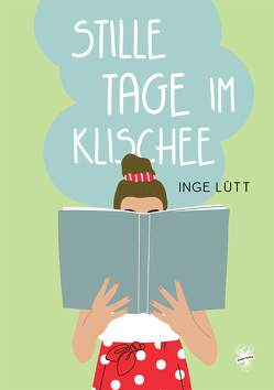 Stille Tage im Klischee von Lütt,  Inge