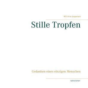 Stille Tropfen von Jespersen,  Will Arne