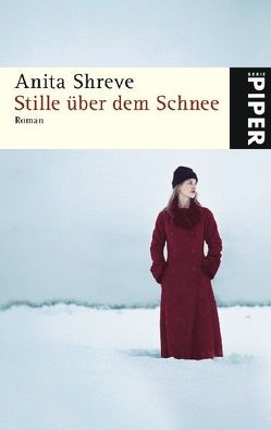 Stille über dem Schnee von Ciletti,  Mechtild, Shreve,  Anita