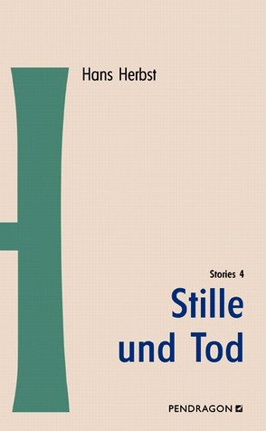 Stille und Tod von Herbst,  Hans