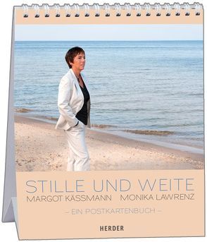 Stille und Weite von Käßmann,  Margot, Lawrenz,  Monika