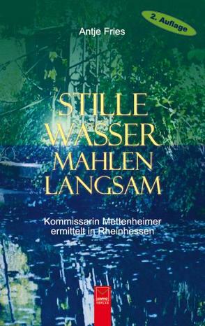 Stille Wasser mahlen langsam von Fries,  Antje