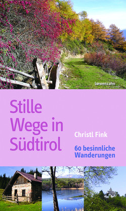 Stille Wege in Südtirol von Fink,  Christl