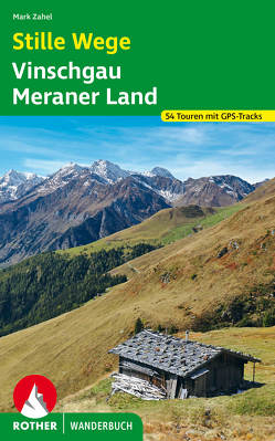 Stille Wege Vinschgau – Meraner Land von Zahel,  Mark