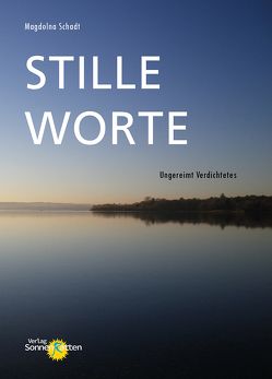 Stille Worte von Schadt,  Magdolna