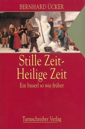 Stille Zeit – Heilige Zeit von Ücker,  Bernhard