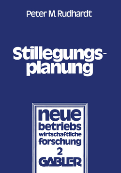 Stillegungsplanung von Rudhart,  Peter M.