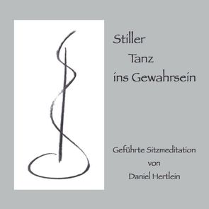 Stiller Tanz ins Gewahrsein (CD) von Hertlein,  Daniel