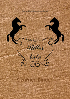 Stilles Erbe von Binder,  Siegfried