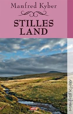 Stilles Land von Kyber,  Manfred, Osten,  Robert B.