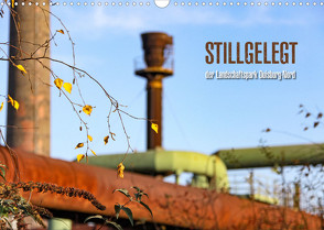 Stillgelegt – der Landschaftspark Duisburg-Nord (Wandkalender 2023 DIN A3 quer) von Rütten,  Kristina