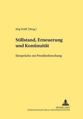 Stillstand, Erneuerung und Kontinuität von Wolff,  Jörg