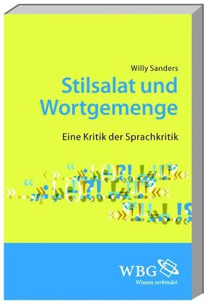 Stilsalat und Wortgemenge von Sanders,  Willy