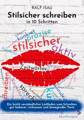 Stilsicher schreiben in 10 Schritten von Isau,  Ralf