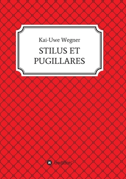 STILUS ET PUGILLARES von Wegner,  Kai-Uwe