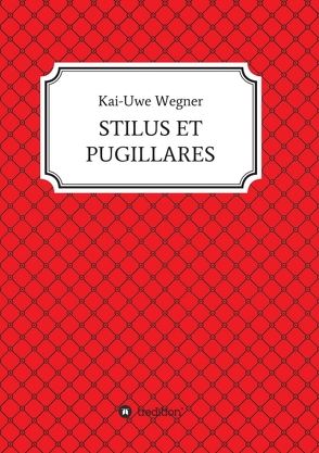 STILUS ET PUGILLARES von Wegner,  Kai-Uwe