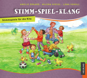 Stimm – Spiel – Klang. Audio-CD von Erhard,  Amelie, Hiessl,  Milena, Sokoll,  Lena