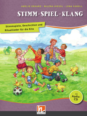 Stimm – Spiel – Klang. Liederbuch von Erhard,  Amelie, Hiessl,  Milena, Sokoll,  Lena