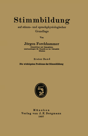 Stimmbildung auf stimm- und sprachphysiologischer Grundlage von Forchhammer,  Jörgen