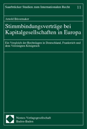 Stimmbindungsverträge bei Kapitalgesellschaften in Europa von Büssemaker,  Arnold