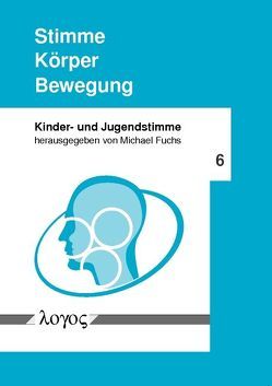 Stimme — Körper — Bewegung von Fuchs,  Michael