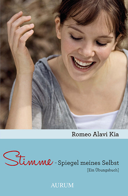 Stimme – Spiegel meines Selbst von Alavi Kia,  Romeo