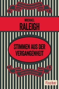 Stimmen aus der Vergangenheit von Raleigh,  Michael, Thüring,  Philipp