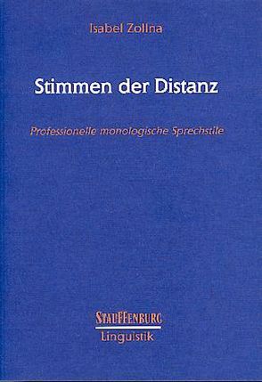 Stimmen der Distanz. Professionelle monologische Sprechstile von Zollna,  Isabel