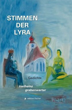 Stimmen der Lyra von Grabenwarter,  Karlheinz