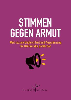 Stimmen gegen Armut von Appel,  Margit, Armutskonferenz,  Die, Fabris,  Verena, Knecht,  Alban, Moser,  Michaela, Rybaczek-Schwarz,  Robert, Schenk,  Martin, Stadlober,  Stefanie