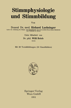 Stimmphysiologie und Stimmbildung von Luchsinger,  Richard, Reich,  Willi