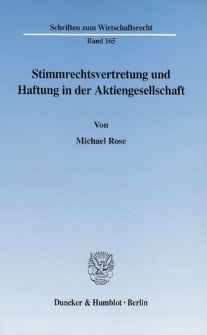 Stimmrechtsvertretung und Haftung in der Aktiengesellschaft. von Rose,  Michael