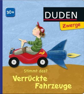 Stimmt das? Verrückte Fahrzeuge von Hochleitner,  Verena