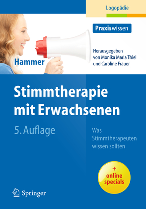 Stimmtherapie mit Erwachsenen von Frauer,  Caroline, Hammer,  Sabine S., Thiel,  Monika