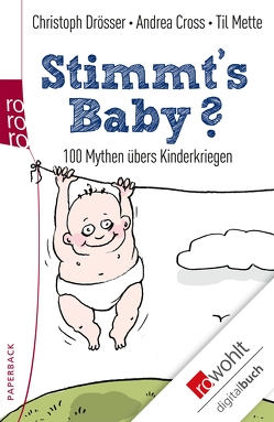 Stimmt’s Baby? von Cross,  Andrea, Drösser,  Christoph, Mette,  Til